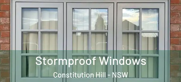 Stormproof Windows Constitution Hill - NSW