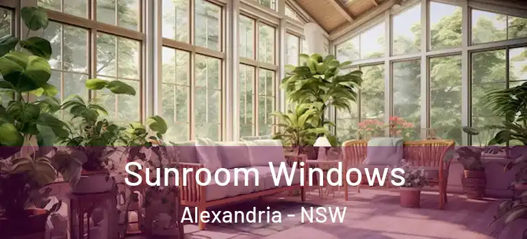  Sunroom Windows Alexandria - NSW