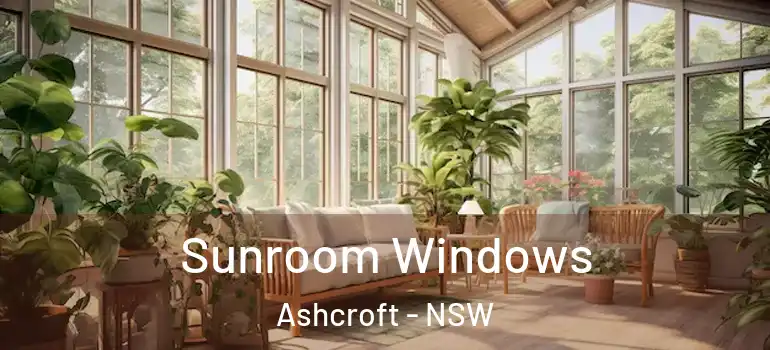 Sunroom Windows Ashcroft - NSW