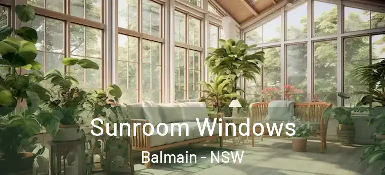  Sunroom Windows Balmain - NSW