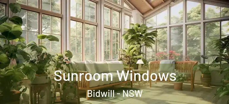 Sunroom Windows Bidwill - NSW