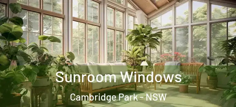 Sunroom Windows Cambridge Park - NSW