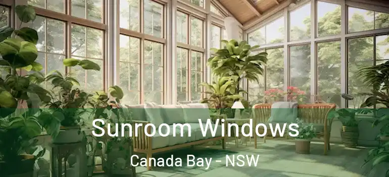 Sunroom Windows Canada Bay - NSW