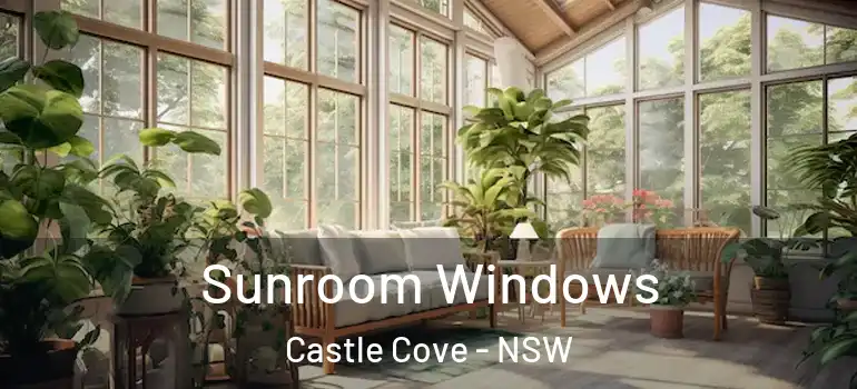 Sunroom Windows Castle Cove - NSW