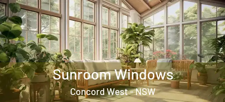  Sunroom Windows Concord West - NSW