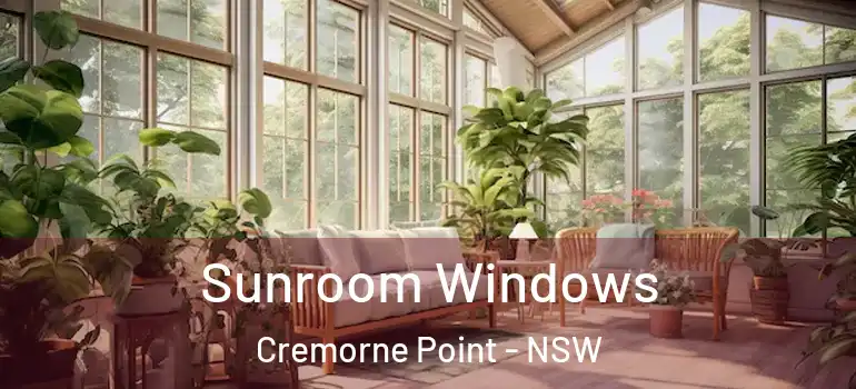 Sunroom Windows Cremorne Point - NSW