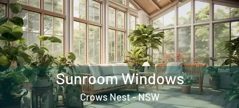 Sunroom Windows Crows Nest - NSW