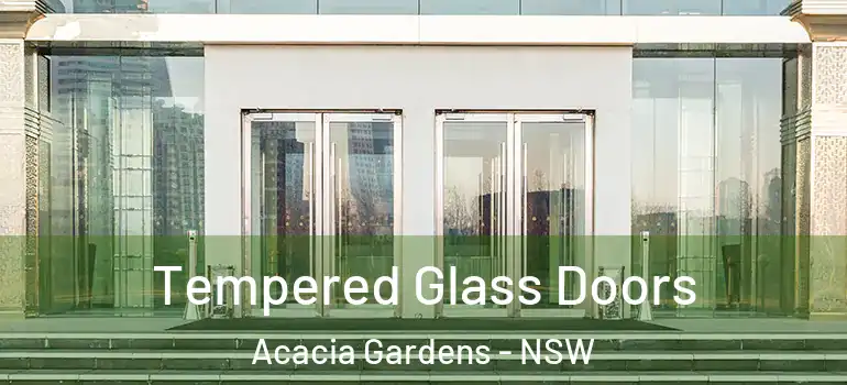 Tempered Glass Doors Acacia Gardens - NSW