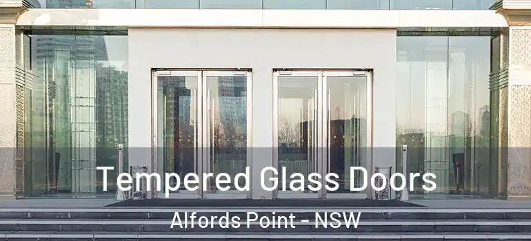 Tempered Glass Doors Alfords Point - NSW