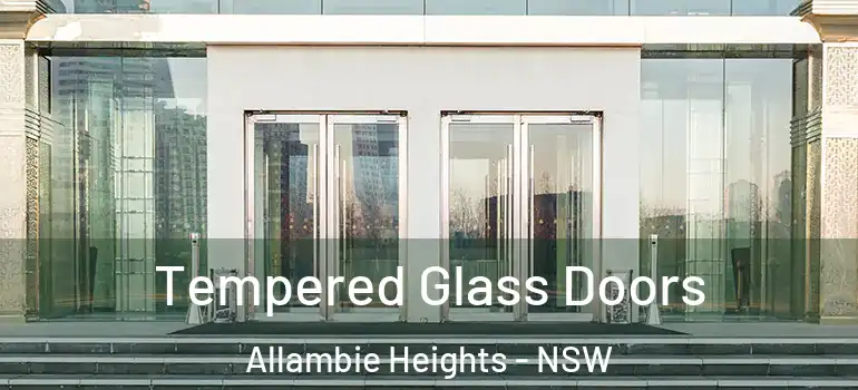  Tempered Glass Doors Allambie Heights - NSW