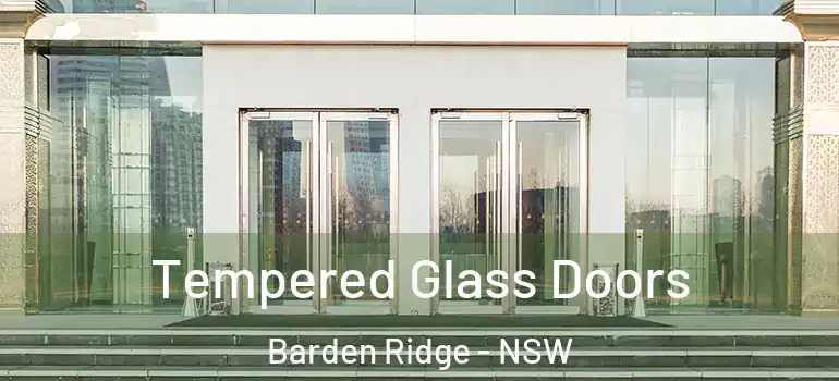 Tempered Glass Doors Barden Ridge - NSW