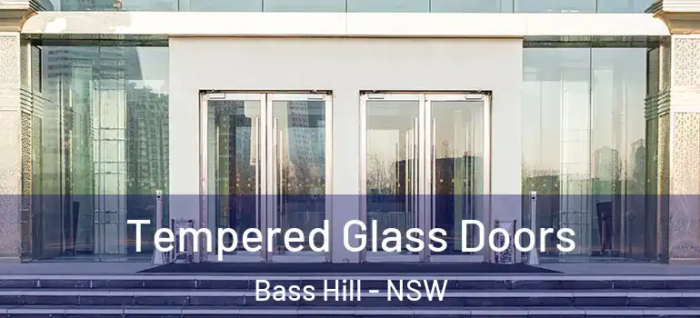 Tempered Glass Doors Bass Hill - NSW