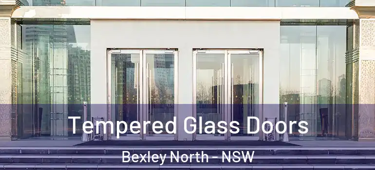 Tempered Glass Doors Bexley North - NSW