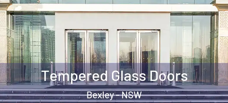 Tempered Glass Doors Bexley - NSW