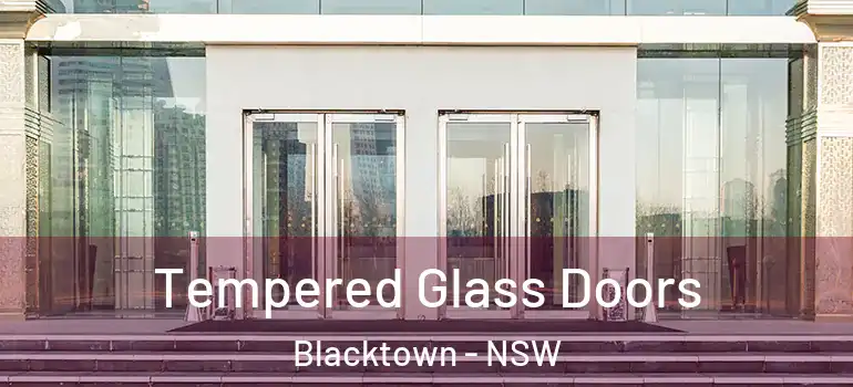 Tempered Glass Doors Blacktown - NSW