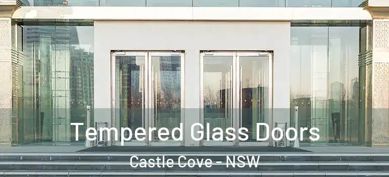  Tempered Glass Doors Castle Cove - NSW