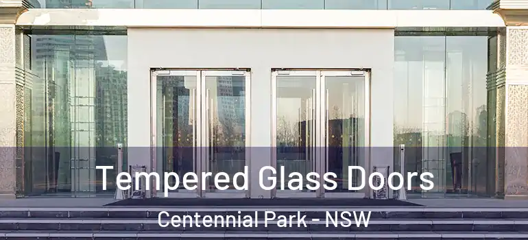  Tempered Glass Doors Centennial Park - NSW