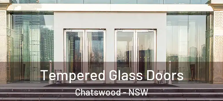 Tempered Glass Doors Chatswood - NSW