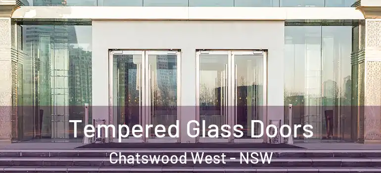 Tempered Glass Doors Chatswood West - NSW