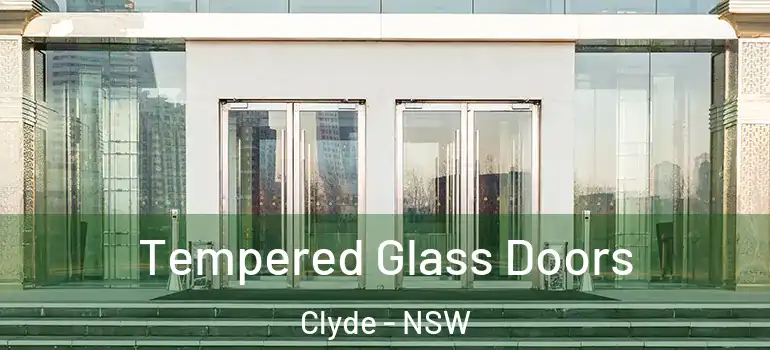 Tempered Glass Doors Clyde - NSW