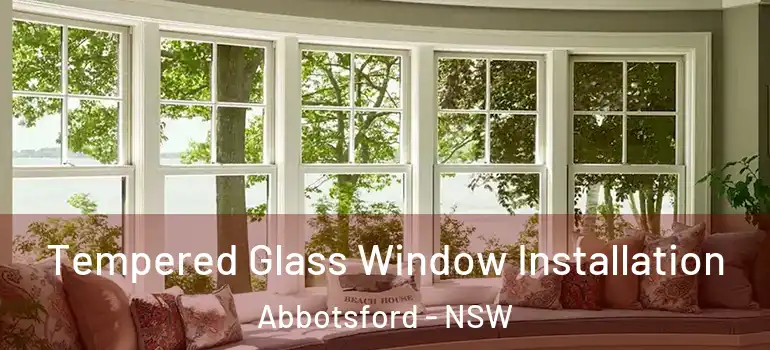  Tempered Glass Window Installation Abbotsford - NSW