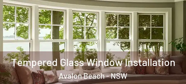 Tempered Glass Window Installation Avalon Beach - NSW