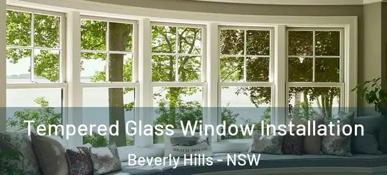  Tempered Glass Window Installation Beverly Hills - NSW