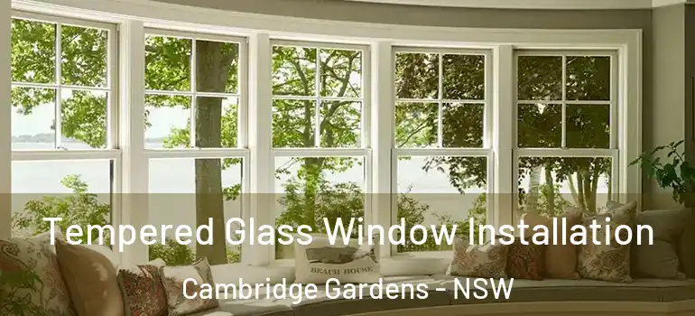 Tempered Glass Window Installation Cambridge Gardens - NSW