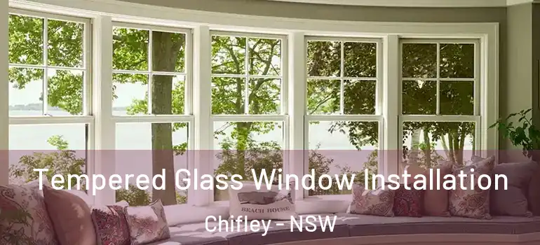  Tempered Glass Window Installation Chifley - NSW