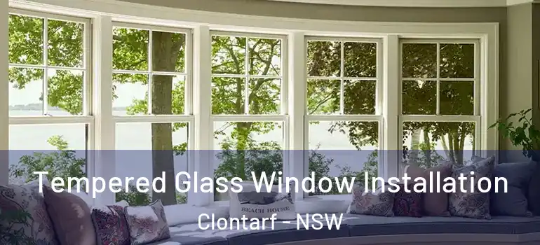 Tempered Glass Window Installation Clontarf - NSW