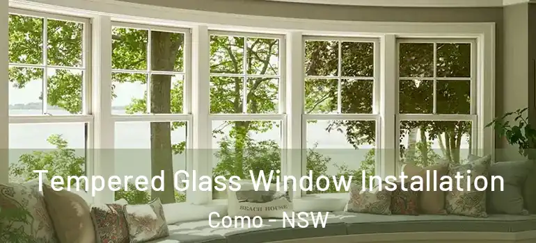  Tempered Glass Window Installation Como - NSW