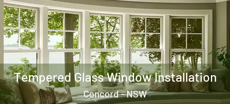Tempered Glass Window Installation Concord - NSW