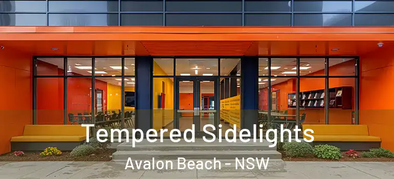  Tempered Sidelights Avalon Beach - NSW