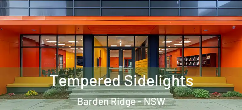 Tempered Sidelights Barden Ridge - NSW