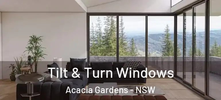 Tilt & Turn Windows Acacia Gardens - NSW
