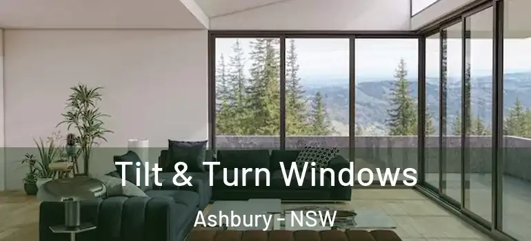 Tilt & Turn Windows Ashbury - NSW