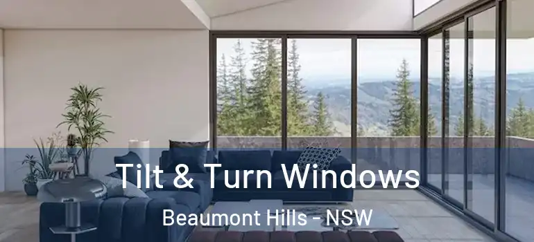 Tilt & Turn Windows Beaumont Hills - NSW