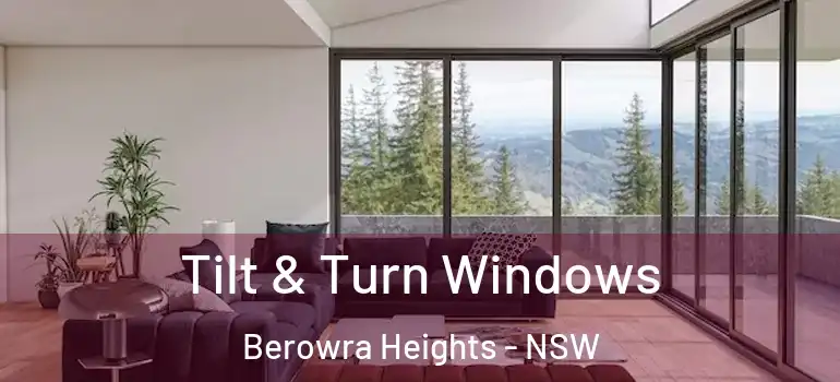 Tilt & Turn Windows Berowra Heights - NSW