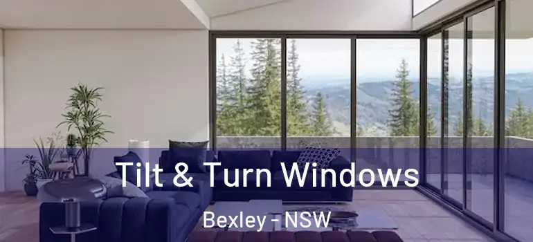 Tilt & Turn Windows Bexley - NSW