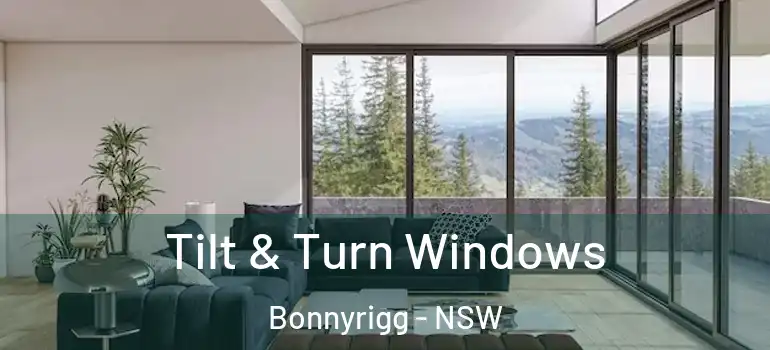 Tilt & Turn Windows Bonnyrigg - NSW