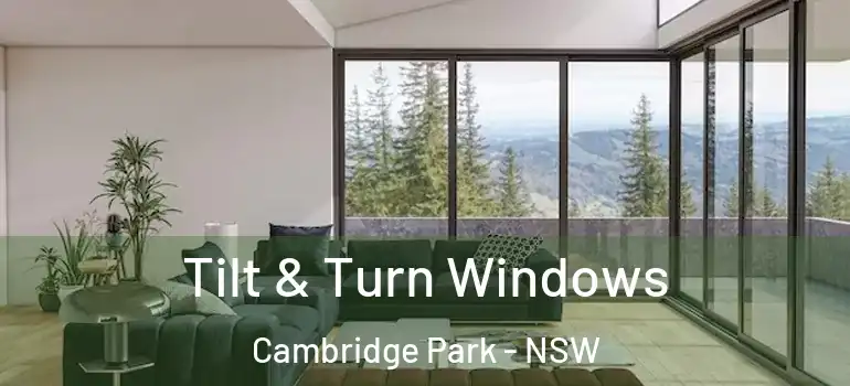  Tilt & Turn Windows Cambridge Park - NSW