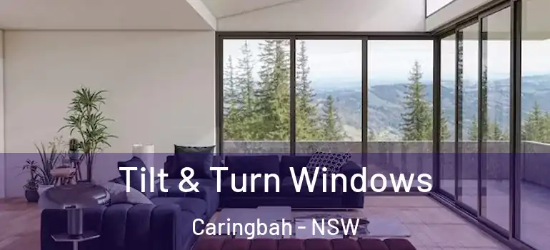 Tilt & Turn Windows Caringbah - NSW