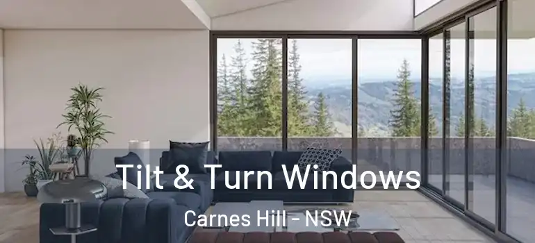 Tilt & Turn Windows Carnes Hill - NSW