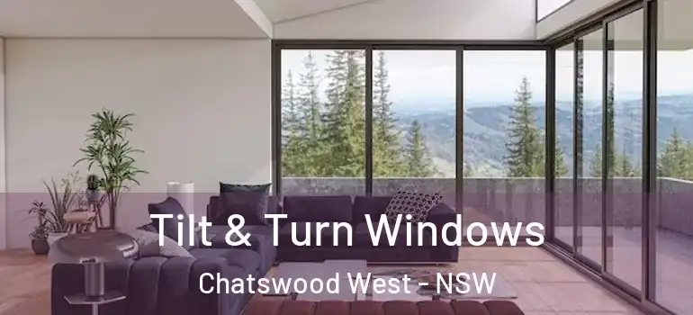 Tilt & Turn Windows Chatswood West - NSW