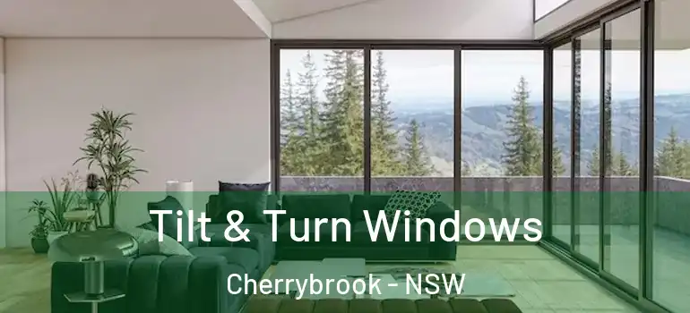 Tilt & Turn Windows Cherrybrook - NSW