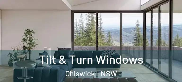 Tilt & Turn Windows Chiswick - NSW