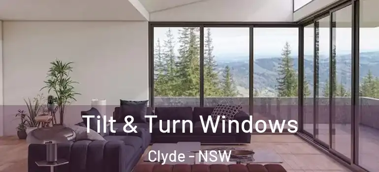 Tilt & Turn Windows Clyde - NSW