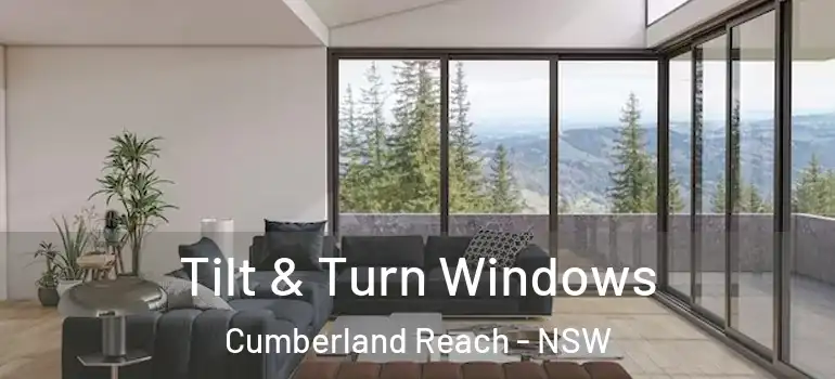 Tilt & Turn Windows Cumberland Reach - NSW