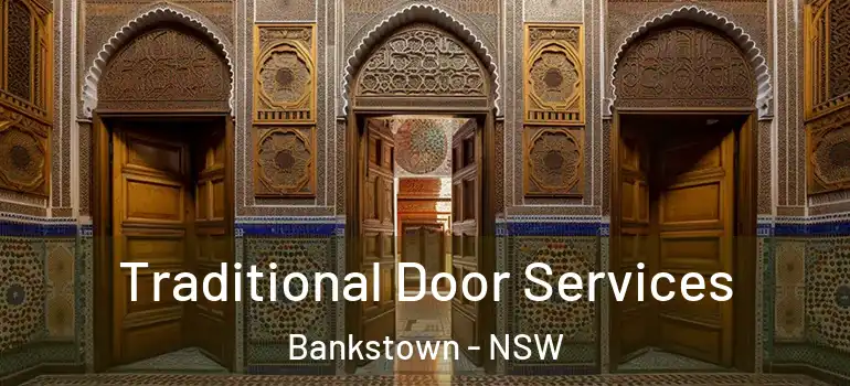 Traditional Door Services Bankstown - NSW