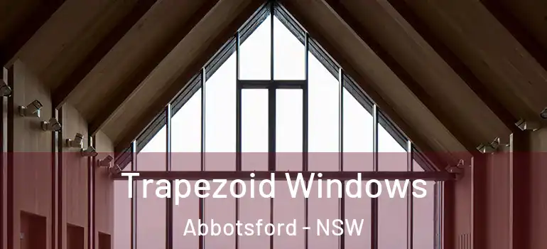 Trapezoid Windows Abbotsford - NSW